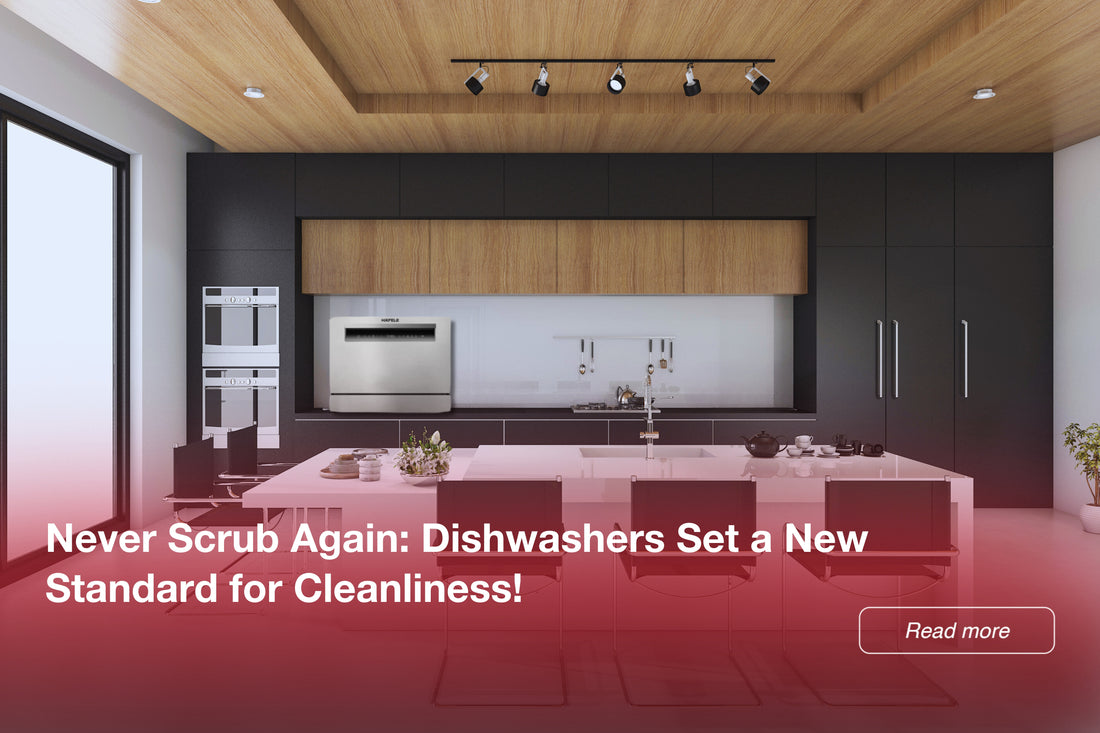 Never Scrub Again: Dishwashers Set a New Standard for Cleanliness!