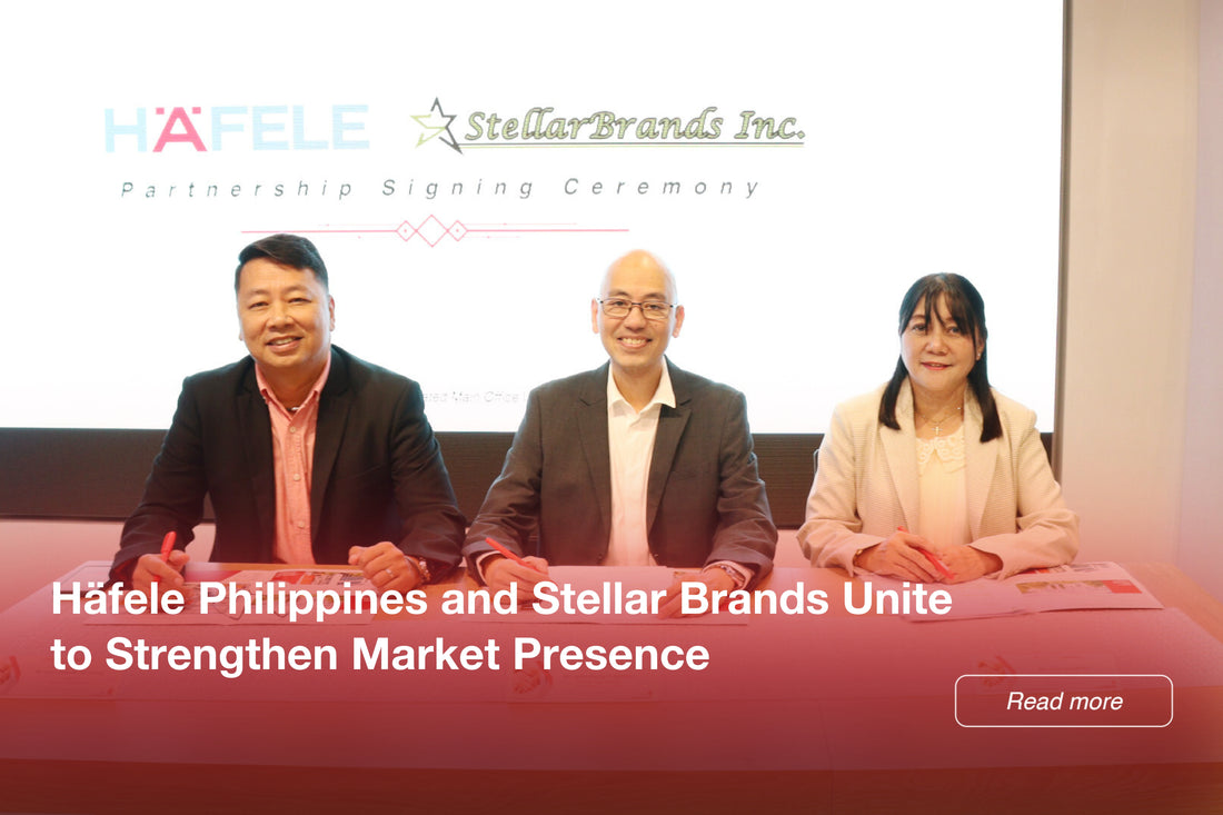 Häfele Philippines and Stellar Brands Unite to Strengthen Market Presence